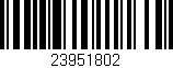 Código de barras (EAN, GTIN, SKU, ISBN): '23951802'