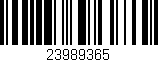 Código de barras (EAN, GTIN, SKU, ISBN): '23989365'