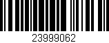 Código de barras (EAN, GTIN, SKU, ISBN): '23999062'