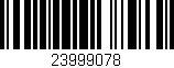 Código de barras (EAN, GTIN, SKU, ISBN): '23999078'