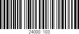 Código de barras (EAN, GTIN, SKU, ISBN): '24000/103'