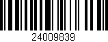 Código de barras (EAN, GTIN, SKU, ISBN): '24009839'