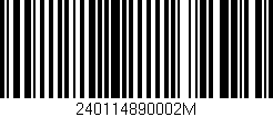Código de barras (EAN, GTIN, SKU, ISBN): '240114890002M'