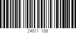 Código de barras (EAN, GTIN, SKU, ISBN): '24011/108'
