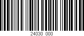 Código de barras (EAN, GTIN, SKU, ISBN): '24030/000'