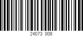 Código de barras (EAN, GTIN, SKU, ISBN): '24073/008'