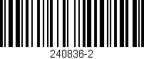 Código de barras (EAN, GTIN, SKU, ISBN): '240836-2'