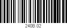 Código de barras (EAN, GTIN, SKU, ISBN): '240B.02'