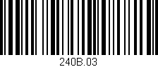 Código de barras (EAN, GTIN, SKU, ISBN): '240B.03'