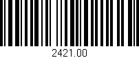 Código de barras (EAN, GTIN, SKU, ISBN): '2421.00'