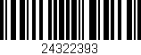 Código de barras (EAN, GTIN, SKU, ISBN): '24322393'
