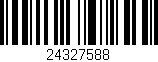 Código de barras (EAN, GTIN, SKU, ISBN): '24327588'