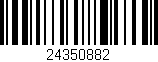 Código de barras (EAN, GTIN, SKU, ISBN): '24350882'