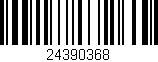Código de barras (EAN, GTIN, SKU, ISBN): '24390368'