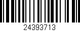 Código de barras (EAN, GTIN, SKU, ISBN): '24393713'