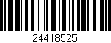 Código de barras (EAN, GTIN, SKU, ISBN): '24418525'