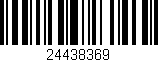 Código de barras (EAN, GTIN, SKU, ISBN): '24438369'