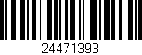 Código de barras (EAN, GTIN, SKU, ISBN): '24471393'