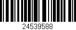 Código de barras (EAN, GTIN, SKU, ISBN): '24539588'