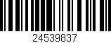 Código de barras (EAN, GTIN, SKU, ISBN): '24539837'