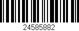 Código de barras (EAN, GTIN, SKU, ISBN): '24585882'