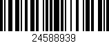 Código de barras (EAN, GTIN, SKU, ISBN): '24588939'