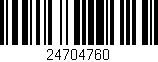 Código de barras (EAN, GTIN, SKU, ISBN): '24704760'