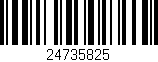 Código de barras (EAN, GTIN, SKU, ISBN): '24735825'