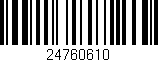 Código de barras (EAN, GTIN, SKU, ISBN): '24760610'