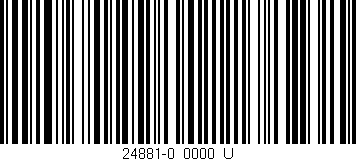 Código de barras (EAN, GTIN, SKU, ISBN): '24881-0/0000_U'