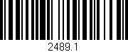 Código de barras (EAN, GTIN, SKU, ISBN): '2489.1'