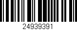 Código de barras (EAN, GTIN, SKU, ISBN): '24939391'