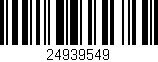 Código de barras (EAN, GTIN, SKU, ISBN): '24939549'