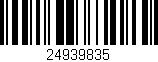 Código de barras (EAN, GTIN, SKU, ISBN): '24939835'