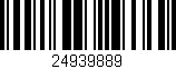 Código de barras (EAN, GTIN, SKU, ISBN): '24939889'