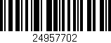 Código de barras (EAN, GTIN, SKU, ISBN): '24957702'