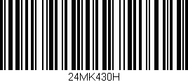 Código de barras (EAN, GTIN, SKU, ISBN): '24MK430H'