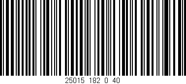 Código de barras (EAN, GTIN, SKU, ISBN): '25015_182_0_40'