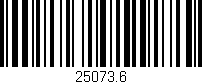 Código de barras (EAN, GTIN, SKU, ISBN): '25073.6'