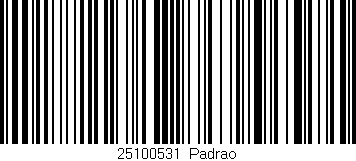 Código de barras (EAN, GTIN, SKU, ISBN): '25100531|Padrao'