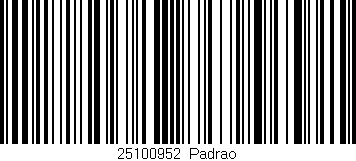 Código de barras (EAN, GTIN, SKU, ISBN): '25100952|Padrao'