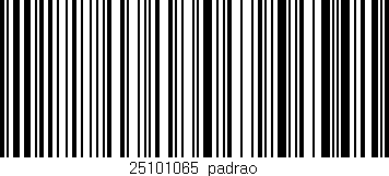 Código de barras (EAN, GTIN, SKU, ISBN): '25101065|padrao'