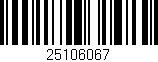 Código de barras (EAN, GTIN, SKU, ISBN): '25106067'