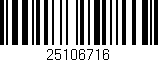 Código de barras (EAN, GTIN, SKU, ISBN): '25106716'
