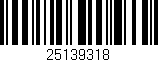 Código de barras (EAN, GTIN, SKU, ISBN): '25139318'