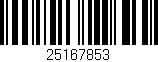 Código de barras (EAN, GTIN, SKU, ISBN): '25167853'