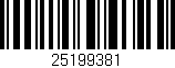 Código de barras (EAN, GTIN, SKU, ISBN): '25199381'
