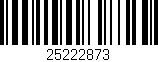 Código de barras (EAN, GTIN, SKU, ISBN): '25222873'