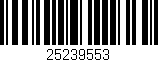Código de barras (EAN, GTIN, SKU, ISBN): '25239553'