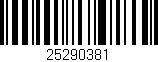 Código de barras (EAN, GTIN, SKU, ISBN): '25290381'